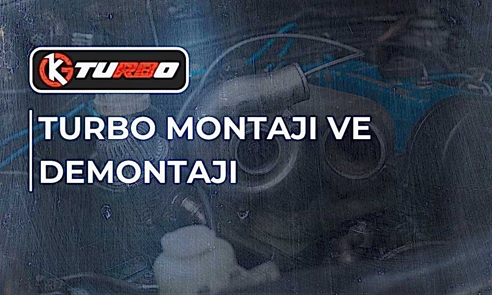 Turbo Montajı ve Demontajı